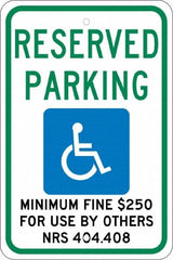 NMC - "Reserved Parking Minimum Fine $250 For Use By Others Nrs 404.408", "Handicap Symbol", 12" Wide x 18" High, Aluminum ADA Signs - 0.08" Thick, Green & Blue on White, Engineer Grade Reflectivity, Rectangle, Post Mount - Caliber Tooling