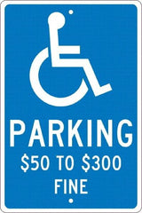 NMC - "Parking $50 To $300 Fine", "Handicap Symbol", 12" Wide x 18" High, Aluminum ADA Signs - 0.063" Thick, White on Blue, Rectangle, Post Mount - Caliber Tooling