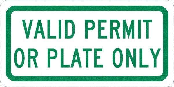 NMC - "Valid Permit Or Plate Only", 12" Wide x 6" High, Aluminum No Parking & Tow Away Signs - 0.04" Thick, Green on White, Rectangle, Post Mount - Caliber Tooling