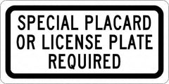 NMC - "Special Placard Or License Plate Required", 12" Wide x 6" High, Aluminum No Parking & Tow Away Signs - 0.063" Thick, Black on White, Rectangle, Post Mount - Caliber Tooling