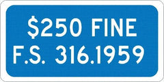 NMC - "$250 Fine F.S. 316.1959", 12" Wide x 6" High, Aluminum No Parking & Tow Away Signs - 0.08" Thick, White on Blue, Engineer Grade Reflectivity, Rectangle, Post Mount - Caliber Tooling