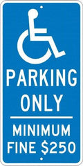 NMC - "Handicap Parking Only, Minimum Fine $250", "Handicap Symbol", 12" Wide x 24" High, Aluminum Reserved Parking Signs - 0.08" Thick, White on Blue, Engineer Grade Reflectivity, Rectangle, Post Mount - Caliber Tooling