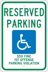 NMC - "Reserved Parking $50 Fine 1st Offense Parking Violation", "Handicap Symbol", 12" Wide x 18" High, Aluminum Reserved Parking Signs - 0.08" Thick, Green & Blue on White, Engineer Grade Reflectivity, Rectangle, Post Mount - Caliber Tooling