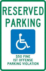 NMC - "Reserved Parking $50 Fine 1st Offense Parking Violation", "Handicap Symbol", 12" Wide x 18" High, Aluminum Reserved Parking Signs - 0.04" Thick, Green & Blue on White, Rectangle, Post Mount - Caliber Tooling