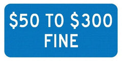 NMC - "$50 To $300 Fine", 12" Wide x 6" High, Aluminum No Parking & Tow Away Signs - 0.04" Thick, White on Blue, Rectangle, Post Mount - Caliber Tooling