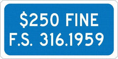 NMC - "$250 Fine F.S. 316.1959", 12" Wide x 6" High, Aluminum No Parking & Tow Away Signs - 0.04" Thick, White on Blue, Rectangle, Post Mount - Caliber Tooling