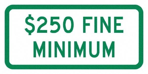 NMC - "Minimum Fine $250", 12" Wide x 6" High, Aluminum No Parking & Tow Away Signs - 0.04" Thick, Green on White, Rectangle, Post Mount - Caliber Tooling