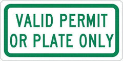 NMC - "Valid Permit Or Plate Only", 12" Wide x 6" High, Aluminum No Parking & Tow Away Signs - 0.08" Thick, Green on White, Engineer Grade Reflectivity, Rectangle, Post Mount - Caliber Tooling