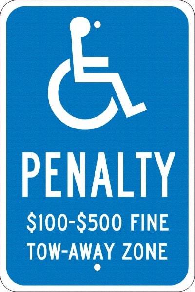 NMC - "Penalty $100-$500 Fine Tow-Away Zone", "Handicap Symbol", 12" Wide x 18" High, Aluminum ADA Signs - 0.08" Thick, White on Blue, Engineer Grade Reflectivity, Rectangle, Post Mount - Caliber Tooling