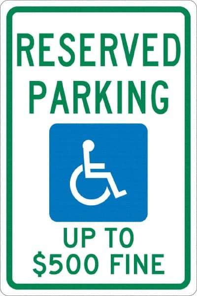 NMC - "Reserved Parking Up To $500 Fine", "Handicap Symbol", 12" Wide x 18" High, Aluminum ADA Signs - 0.04" Thick, Green & Blue on White, Rectangle, Post Mount - Caliber Tooling