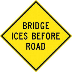 NMC - "Bridge Ice Before Road", 30" Wide x 30" High, Aluminum Warning & Safety Reminder Signs - 0.08" Thick, Black on Yellow, High Intensity Reflectivity, Diamond, Post Mount - Caliber Tooling