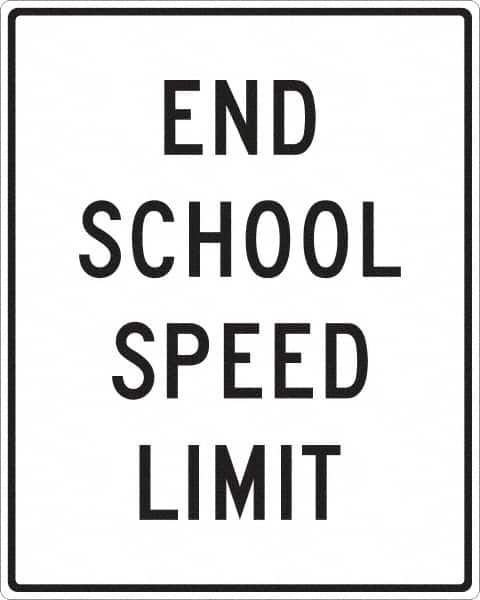 NMC - "End School Speed Limit", 24" Wide x 30" High, Aluminum Traffic Control Signs - 0.08" Thick, Black on White, Engineer Grade Reflectivity, Rectangle, Post Mount - Caliber Tooling