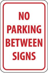 NMC - "No Parking Between Signs", 12" Wide x 18" High, Aluminum No Parking & Tow Away Signs - 0.08" Thick, Red on White, Engineer Grade Reflectivity, Rectangle, Post Mount - Caliber Tooling