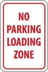 NMC - "No Parking - Loading Zone", 12" Wide x 18" High, Aluminum No Parking & Tow Away Signs - 0.04" Thick, Red on White, Rectangle, Wall Mount - Caliber Tooling