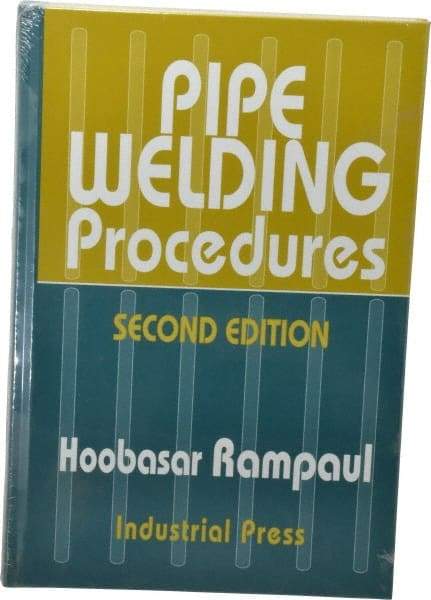 Industrial Press - Pipe Welding Procedures Publication, 2nd Edition - by Hoosbasar Rampaul, Industrial Press, 1973 - Caliber Tooling