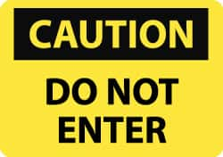 NMC - "Caution - Do Not Enter", 7" Long x 10" Wide, Aluminum Safety Sign - Rectangle, 0.04" Thick, Use for Security & Admittance - Caliber Tooling