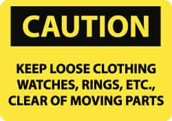 NMC - "Caution - Keep Loose Clothing, Watches, Rings, Etc. Clear of Moving Parts", 10" Long x 14" Wide, Aluminum Safety Sign - Rectangle, 0.04" Thick, Use for Accident Prevention - Caliber Tooling