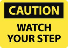 NMC - "Caution - Watch Your Step", 7" Long x 10" Wide, Aluminum Safety Sign - Rectangle, 0.04" Thick, Use for Accident Prevention - Caliber Tooling