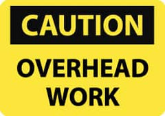 NMC - "Caution - Overhead Work", 10" Long x 14" Wide, Pressure-Sensitive Vinyl Safety Sign - Rectangle, 0.004" Thick, Use for Accident Prevention - Caliber Tooling