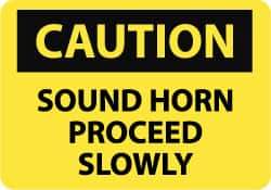 NMC - "Caution - Sound Horn - Proceed Slowly", 7" Long x 10" Wide, Aluminum Safety Sign - Rectangle, 0.04" Thick, Use for Accident Prevention - Caliber Tooling