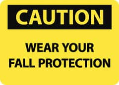 NMC - "Caution - Wear Your Fall Protection", 10" Long x 14" Wide, Rigid Plastic Safety Sign - Rectangle, 0.05" Thick, Use for Accident Prevention - Caliber Tooling