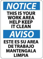 NMC - "Notice - This Is Your Work Area - Help Keep It Clean", 14" Long x 10" Wide, Rigid Plastic Safety Sign - Rectangle, 0.05" Thick, Use for Accident Prevention - Caliber Tooling