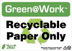 NMC - "Green @ Work - Recyclable Paper Only", 7" Long x 10" Wide, Rigid Plastic Safety Sign - Rectangle, 0.01" Thick, Use for Restroom, Janitorial & Housekeeping - Caliber Tooling