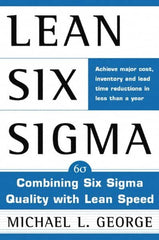 McGraw-Hill - LEAN SIX SIGMA: COMBINING SIX SIGMA QUALITY WITH LEAN PRODUCTION Handbook, 1st Edition - by Michael L. George, McGraw-Hill, 2002 - Caliber Tooling