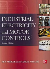 McGraw-Hill - INDUSTRIAL ELECTRICITY AND MOTOR CONTROLS Handbook, 2nd Edition - by Rex Miller, Mark Miller, McGraw-Hill, 2013 - Caliber Tooling