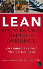 McGraw-Hill - LEAN MAINTENANCE REPAIR AND OVERHAUL Handbook, 1st Edition - by Kenneth Gilbert, Mandyam Srinivasan & Melissa R. Bowers, McGraw-Hill, 2014 - Caliber Tooling