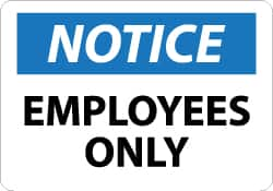 NMC - "Notice - Employees Only", 7" Long x 10" Wide, Rigid Plastic Safety Sign - Rectangle, 0.05" Thick, Use for Security & Admittance - Caliber Tooling