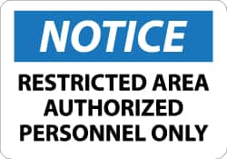 NMC - "Notice - Restricted Area - Authorized Personnel Only", 10" Long x 14" Wide, Pressure-Sensitive Vinyl Safety Sign - Rectangle, 0.004" Thick, Use for Security & Admittance - Caliber Tooling