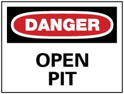 NMC - "Danger - Open Pit", 7" Long x 10" Wide, Rigid Plastic Safety Sign - Rectangle, 0.05" Thick, Use for Accident Prevention - Caliber Tooling