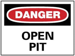 NMC - "Danger - Open Pit", 7" Long x 10" Wide, Rigid Plastic Safety Sign - Rectangle, 0.05" Thick, Use for Accident Prevention - Caliber Tooling