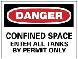 NMC - "Danger - Confined Space Enter - All Tanks by Permit Only", 7" Long x 10" Wide, Pressure-Sensitive Vinyl Safety Sign - Rectangle, 0.004" Thick, Use for Accident Prevention - Caliber Tooling