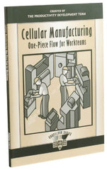 Made in USA - Cellular Manufacturing: One-Piece Flow for Workteams Publication, 1st Edition - by The Productivity Press Development Team, 1999 - Caliber Tooling