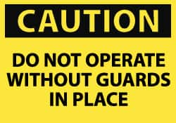 NMC - "Caution - Do Not Operate without Guards in Place", 7" Long x 10" Wide, Rigid Plastic Safety Sign - Rectangle, 0.05" Thick, Use for Accident Prevention - Caliber Tooling