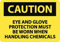 NMC - "Caution - Eye and Glove Protection Must Be Worn When Handling Chemicals", 10" Long x 14" Wide, Rigid Plastic Safety Sign - Rectangle, 0.05" Thick, Use for Accident Prevention - Caliber Tooling