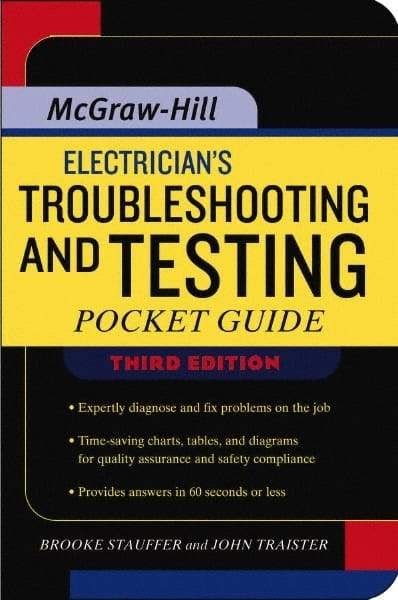 McGraw-Hill - Electrician's Troubleshooting and Testing Pocket Guide Publication, 3rd Edition - by Brooke Stauffer & John E. Traister, McGraw-Hill, 2007 - Caliber Tooling