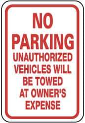 NMC - "No Parking - Unauthorized Vehicles Will Be Towed at Owner's Expense", 12" Wide x 18" High, Aluminum No Parking & Tow Away Signs - 0.08" Thick, Red on White, Engineer Grade Reflectivity, Rectangle, Post Mount - Caliber Tooling