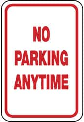 NMC - "No Parking Anytime", 12" Wide x 18" High, Aluminum No Parking & Tow Away Signs - 0.08" Thick, Red on White, Engineer Grade Reflectivity, Rectangle, Post Mount - Caliber Tooling