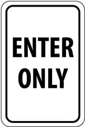 NMC - "Enter Only", 12" Wide x 18" High, Aluminum Parking Lot Traffic Signs - 0.063" Thick, Black on White, Rectangle, Post Mount - Caliber Tooling