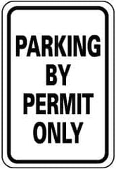 NMC - "Parking by Permit Only", 12" Wide x 18" High, Aluminum Parking Lot Traffic Signs - 0.063" Thick, Black on White, Rectangle, Post Mount - Caliber Tooling