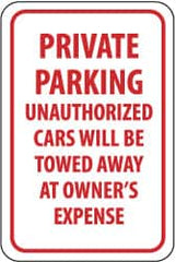 NMC - "Private Parking - Unauthorized Cars Will Be Towed Away at Owner's Expense", 12" Wide x 18" High, Aluminum No Parking & Tow Away Signs - 0.063" Thick, Red on White, Rectangle, Post Mount - Caliber Tooling