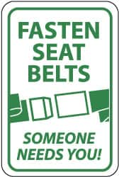 NMC - "Fasten Seat Belts - Someone Needs You!", "Seatbelt Buckle", 12" Wide x 18" High, Aluminum Warning & Safety Reminder Signs - 0.04" Thick, Green on White, Rectangle, Wall Mount - Caliber Tooling