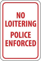 NMC - "No Loitering - Police Enforced", 12" Wide x 18" High, Aluminum Parking Lot Traffic Signs - 0.04" Thick, Red on White, Rectangle, Post Mount - Caliber Tooling