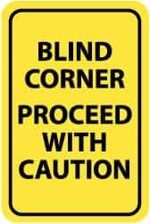 NMC - "Blind Corner - Proceed with Caution", 12" Wide x 18" High, Aluminum Warning & Safety Reminder Signs - 0.04" Thick, Black on Yellow, Rectangle, Wall Mount - Caliber Tooling