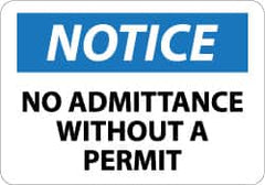 NMC - "Notice - No Admittance without a Permit", 7" Long x 10" Wide, Rigid Plastic Safety Sign - Rectangle, 0.05" Thick, Use for Security & Admittance - Caliber Tooling