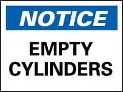 NMC - "Notice - Empty Cylinders", 7" Long x 10" Wide, Rigid Plastic Safety Sign - Rectangle, 0.05" Thick, Use for Accident Prevention - Caliber Tooling