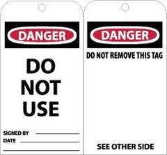 NMC - 3" High x 6" Long, DANGER - DO NOT USE, English Safety & Facility Accident Prevention Tag - Tag Header: Danger, 2 Sides, Black, Red & White Unrippable Vinyl - Caliber Tooling